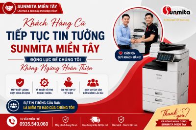 Kh&aacute;ch H&agrave;ng Cũ Tiếp Tục Thu&ecirc; Th&ecirc;m M&aacute;y Photocopy Ricoh Tại Sunmita Miền T&acirc;y | Dịch Vụ Uy T&iacute;n